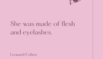 Leonard Cohen - Eyelashes - Quote